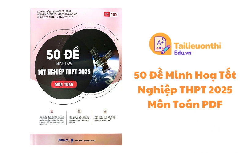50 Đề Minh Họa Tốt Nghiệp THPT 2025 Môn Toán PDF Moon